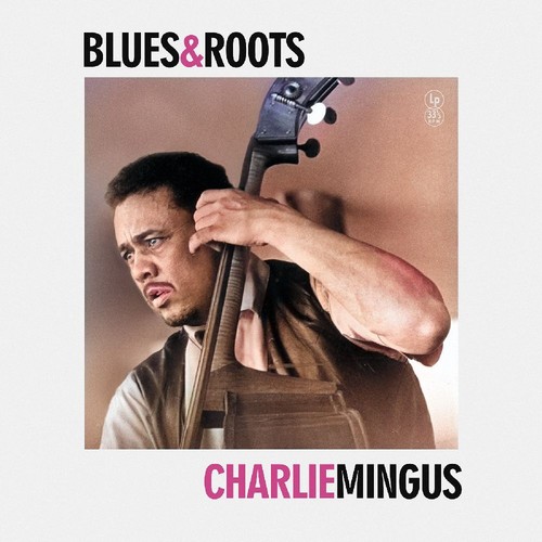 Charlie mingus blues roots - mingus,