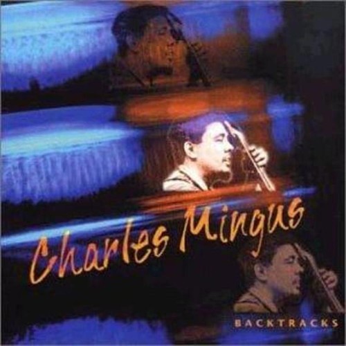 Mingus charles backtracks - charles,