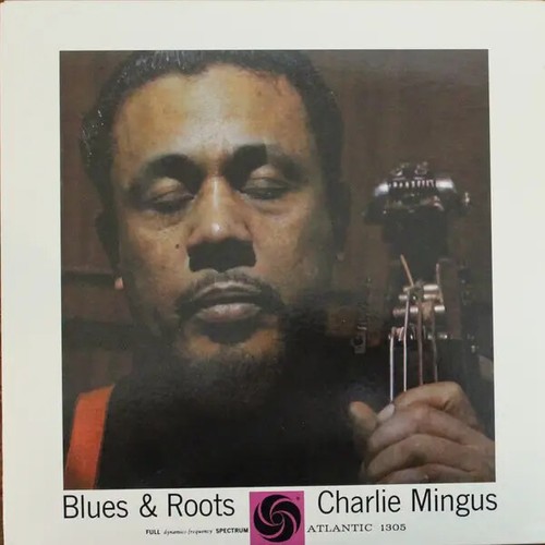 Charles mingus blues roots - mingus,
