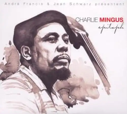 Mingus charlie epitaph - mingus,charlie,