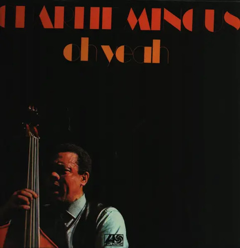 Charles mingus yeah - oh,
